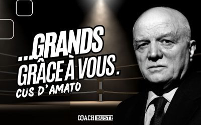 « La grandeur ne se mesure pas à quel point vous êtes grand, mais à quel point les autres sont devenus grands grâce à vous » – Cus D’Amato